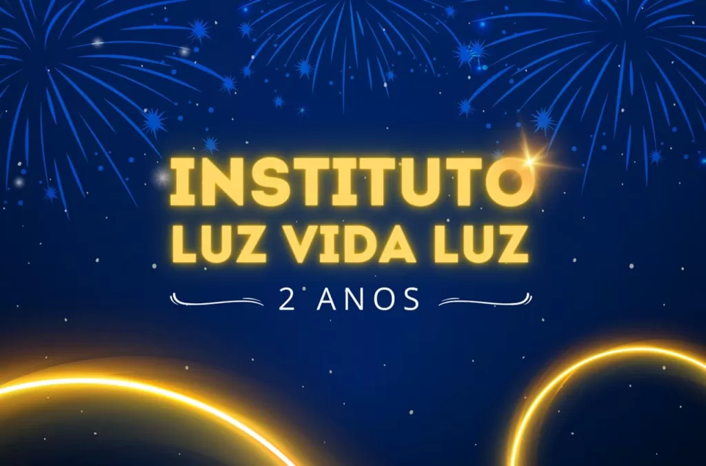 Instituto Luz Vida Luz completa 2 anos